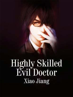 Highly Skilled Evil Doctor